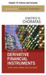 Introduction to Derivative Financial Instruments, Chapter 12 - Futures and Forwards - Dimitris N. Chorafas