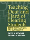 Teaching Deaf and Hard of Hearing Students: Content, Strategies, and Curriculum - David A. Stewart