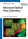 Advanced Optical Flow Cytometry: Methods and Disease Diagnoses - Valery V. Tuchin