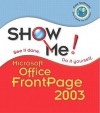 Show Me Microsoft Office FrontPage 2003 - Steve Johnson