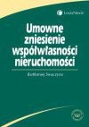 Umowne zniesienie współwłasności nieruchomości - Bartłomiej Swaczyna