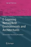 E-Learning Networked Environments and Architectures: A Knowledge Processing Perspective - Samuel Pierre