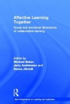 Affective Learning Together: Social and Emotional Dimensions of Collaborative Learning - Sanna Jarvela