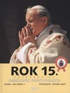 Rok 15. Fotokronika. Jubileusz pontyfikatu (subskrypcja) - Jan Paweł II