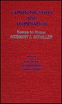 Communication and Domination: Essays to Honor Herbert I. Schiller - Jörg Becker