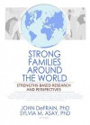 Strong Families Around the World: Strengths-Based Research and Perspectives - Gary W. Peterson