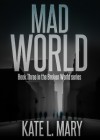 Mad World - Kate L. Mary