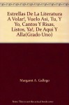 Estrellas De La Literatura A Volar!, Vuelo Asi, Tu, Y Yo, Cantos Y Risas, Listos, Ya!, De Aqui Y Alla(Grado Uno) - Margaret A. Gallego, Clarita Kohen