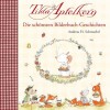 Tilda Apfelkern: Die schönsten Bilderbuchgeschichten - Andreas H. Schmachtl