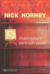 Shakespeare para için yazdı - Nick Hornby