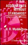 Accountants Without Standards: Compulsion Or Evolution In Company Accounting - David Roderic Myddelton, D. R. Myddelton