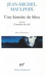 Hist de Bleu Instinc Ciel - Jean-Michel Maulpoix, Antoine Emaz