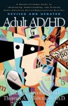 Adult AD/HD: A Reader Friendly Guide to Identifying, Understanding, and Treating Adult Attention Deficit/Hyperactivity Disorder Revised and Updated - Michele Novotni, Thomas A. Whiteman