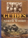 Guides of the North Woods - Mike Parker