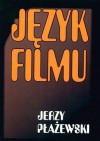 Język filmu - Jerzy Płażewski