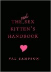 The Real Sex Kitten's Handbook - Val Sampson