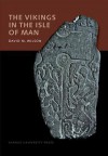 The Vikings in the Isle of Man - David M. Wilson