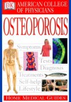 American College of Physicians Home Medical Guide: Osteoporosis - Elizabeth Wilkinson