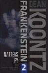 Nattens by (Dean Koontz's Frankenstein, #2) - Ed Gorman, Dean Koontz