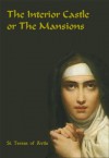 The Interior Castle or The Mansions - St. Theresa of Avila