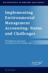 Implementing Environmental Management Accounting: Status and Challenges (Eco-Efficiency in Industry and Science) - Pall M. Rikhardsson, Martin Bennett, Jan Jaap Bouma, Stefan Schaltegger