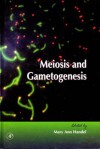 Meiosis and Gametogenesis - Mary Ann Handel, Roger A. Pedersen, Gerald P. Schatten