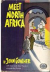 Meet North Africa, (A Meet the world book) - John Gunther, Grisha