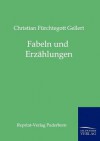 Fabeln Und Erz Hlungen - Christian F Gellert