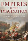 Empires of the Imagination: Politics, War, and the Arts in the British World, 1750-1850 - Holger Hoock