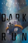 Dark Run - Mike Brooks