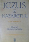 Jezus z Nazarethu - Roman Brandstaetter