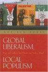 Global Liberalism, Local Popularism: Peace And Conflict in Israel/Palestine And Northern Ireland (Syracuse Studies on Peace and Conflict Resolution) - Guy Ben-Porat