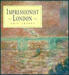 Impressionist London - Eric Shanes