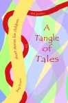 A Tangle of Tales: short stories for children - Reg Down