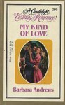 My Kind of Love (Candlelight Ecstasy Romance, #298) - Barbara Andrews