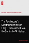 The Apothecary's Daughters [Mimoser,? Etc.] ... Translated From the Danish by G. Nielsen. - Henrik. Pontoppidan