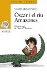 Óscar i el riu Amazones - Vicente Muñoz Puelles