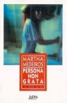 Persona Non Grata: Poemas - Martha Medeiros