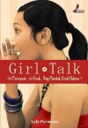 Girl Talk; 60 Perempuan. 30 Kisah. Yang Manakah Kisah Hidupmu? - Lala Purwono