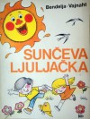 Sunčeva ljuljačka: čitanka za 2. razred osnovne škole - Neda Bendelja, Edo Vajnaht, Aleksandar Marks, Pavao Štalter