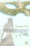 Niewidzialny cyrk - Jennifer Egan