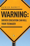 Warning: Driver Education Can Kill Your Teenager - Patrick Barrett