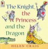 The Knight, the Princess and the Dragon (Susie & Alfred) - Helen Craig