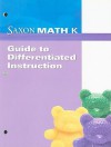 Saxon Math K Guide to Differentiated Instruction - Saxon Publishers