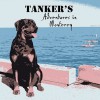 Tanker's Adventures in Monterey - Maureen Brown