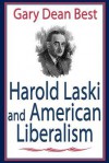 Harold Laski and American Liberalism - Gary Best