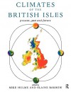 Climates of the British Isles: Present, Past and Future - M. Hulme, E. Barrow