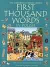 First Thousand Words In Polish: With Internet Linked Pronounciation Guide (First Thousand Words) - Heather Amery