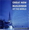 Great New Buildings of the World - Ana G. Canizares