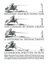 Military Instructions for the Cavalry by John Cruso: A Historical Reenactment Guidebook Written in 1632 - John Cruso, Holly Ollivander